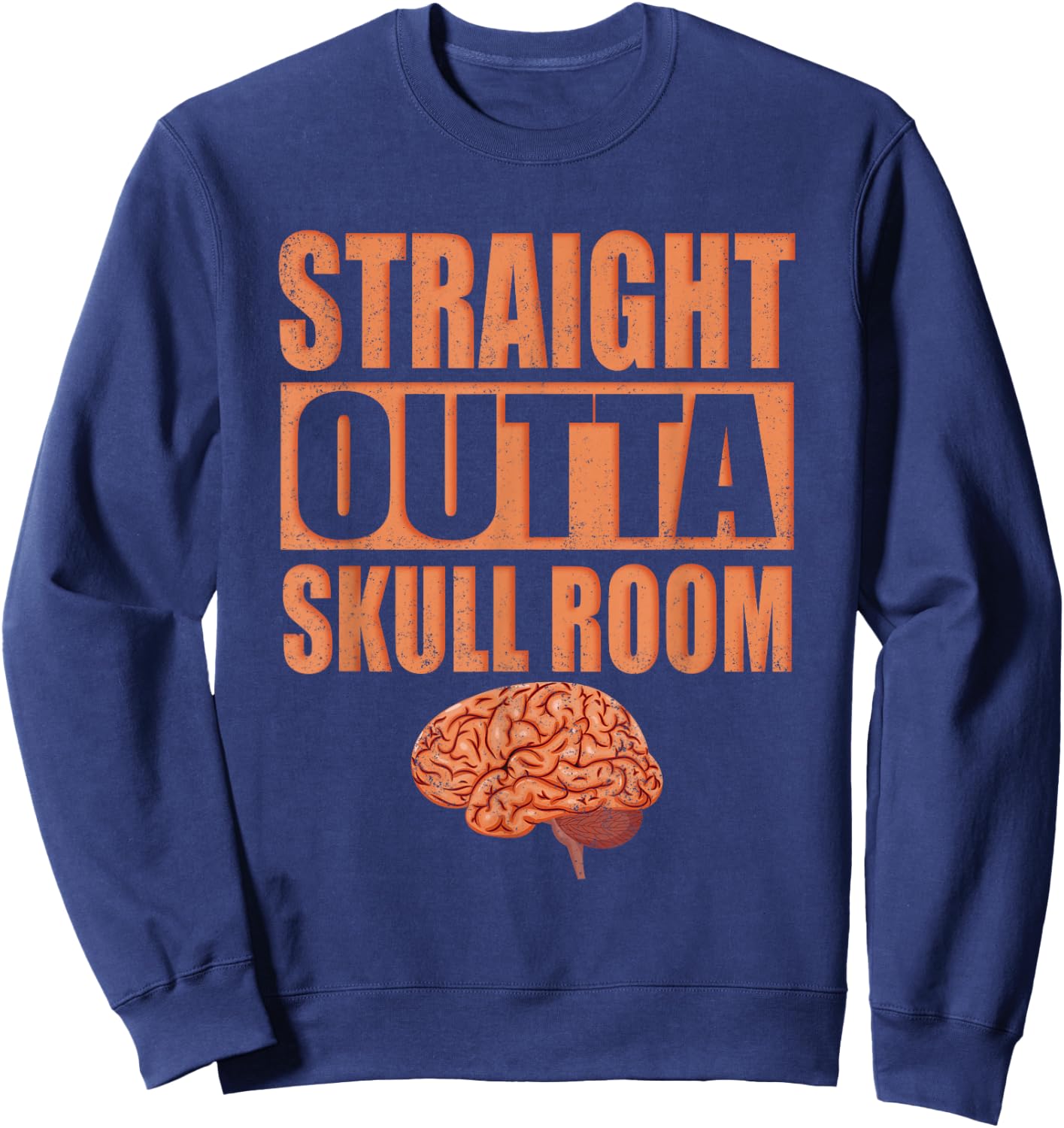 Skull Brain Awareness Chiari Malformation Straight Outta Sweatshirt - Sweatshirt | Navy