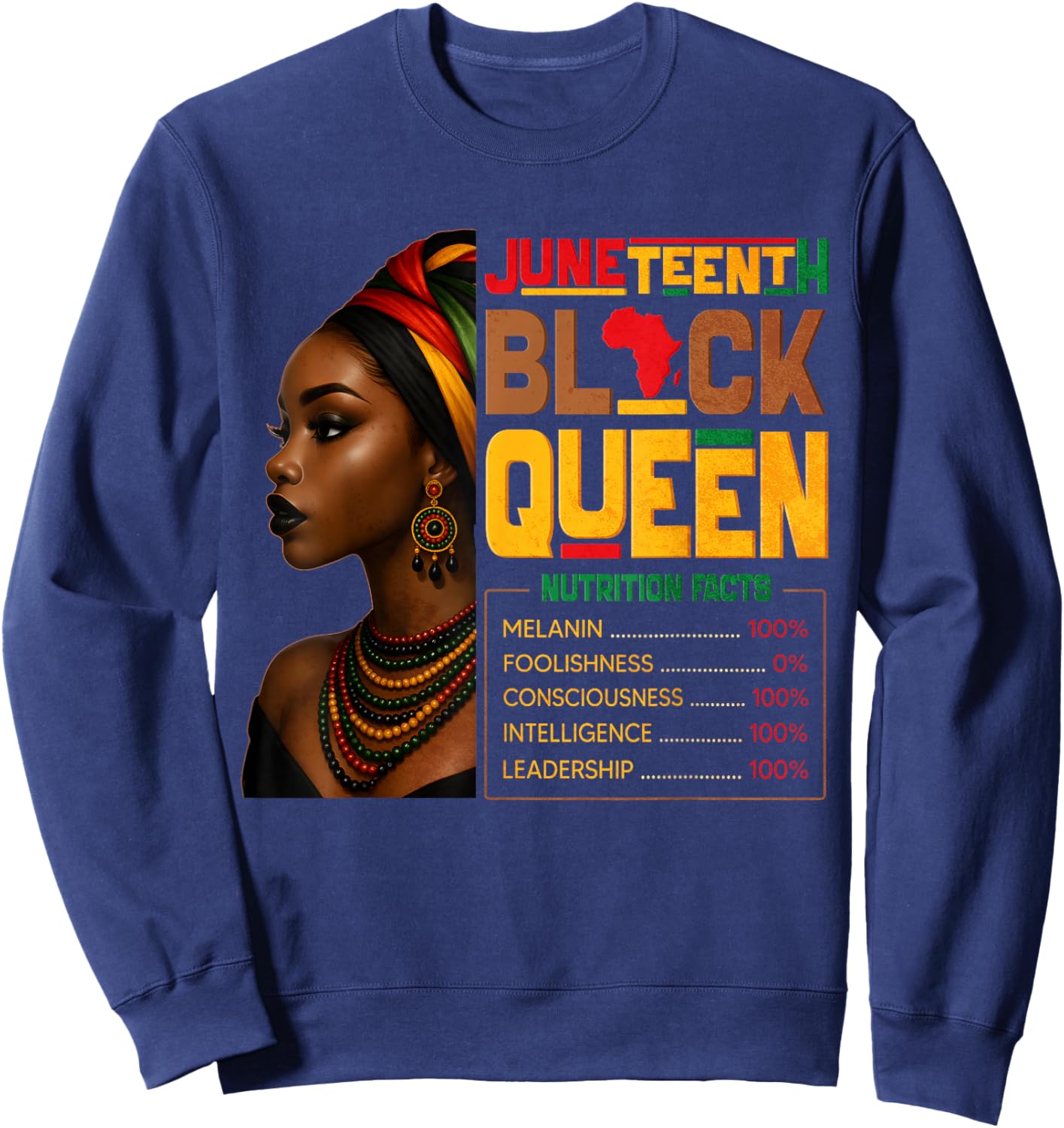 Juneteenth Black Queen Nutrition Facts Pride African Sweatshirt - Sweatshirt | Navy