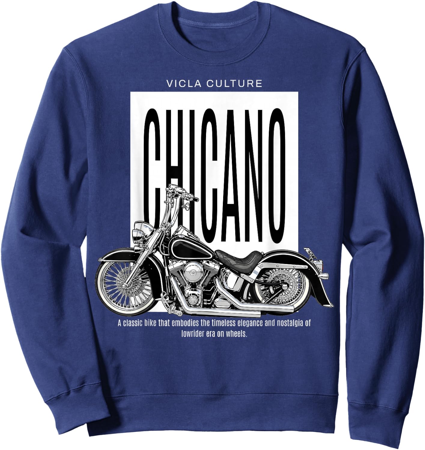Vicla Culture, Cholo Latino Biker Chicano Motorcycles Sweatshirt - Sweatshirt | Navy