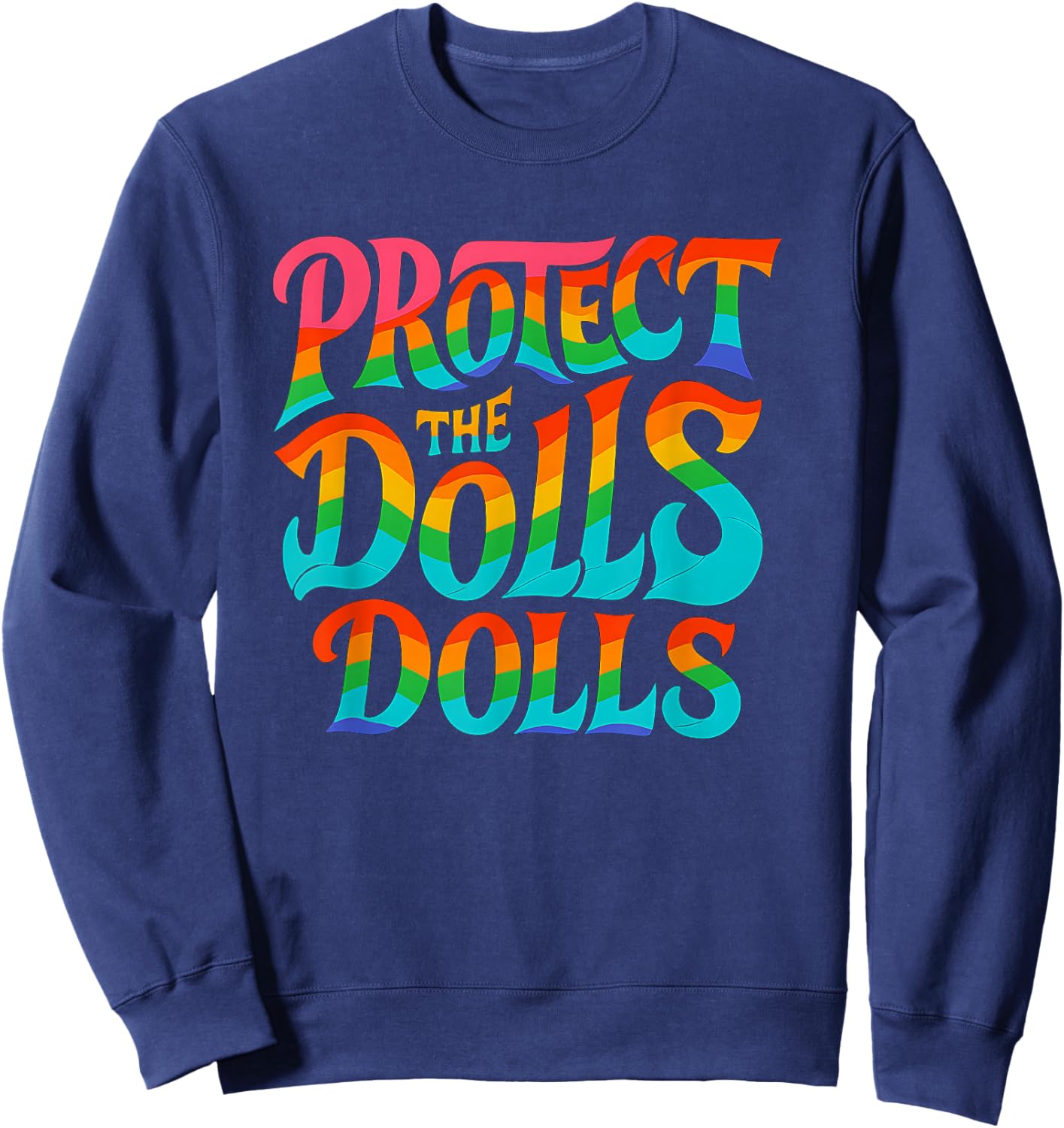 Protect The Dolls LGBTQ Pride Trans Right Equality Sweatshirt - Sweatshirt | Navy