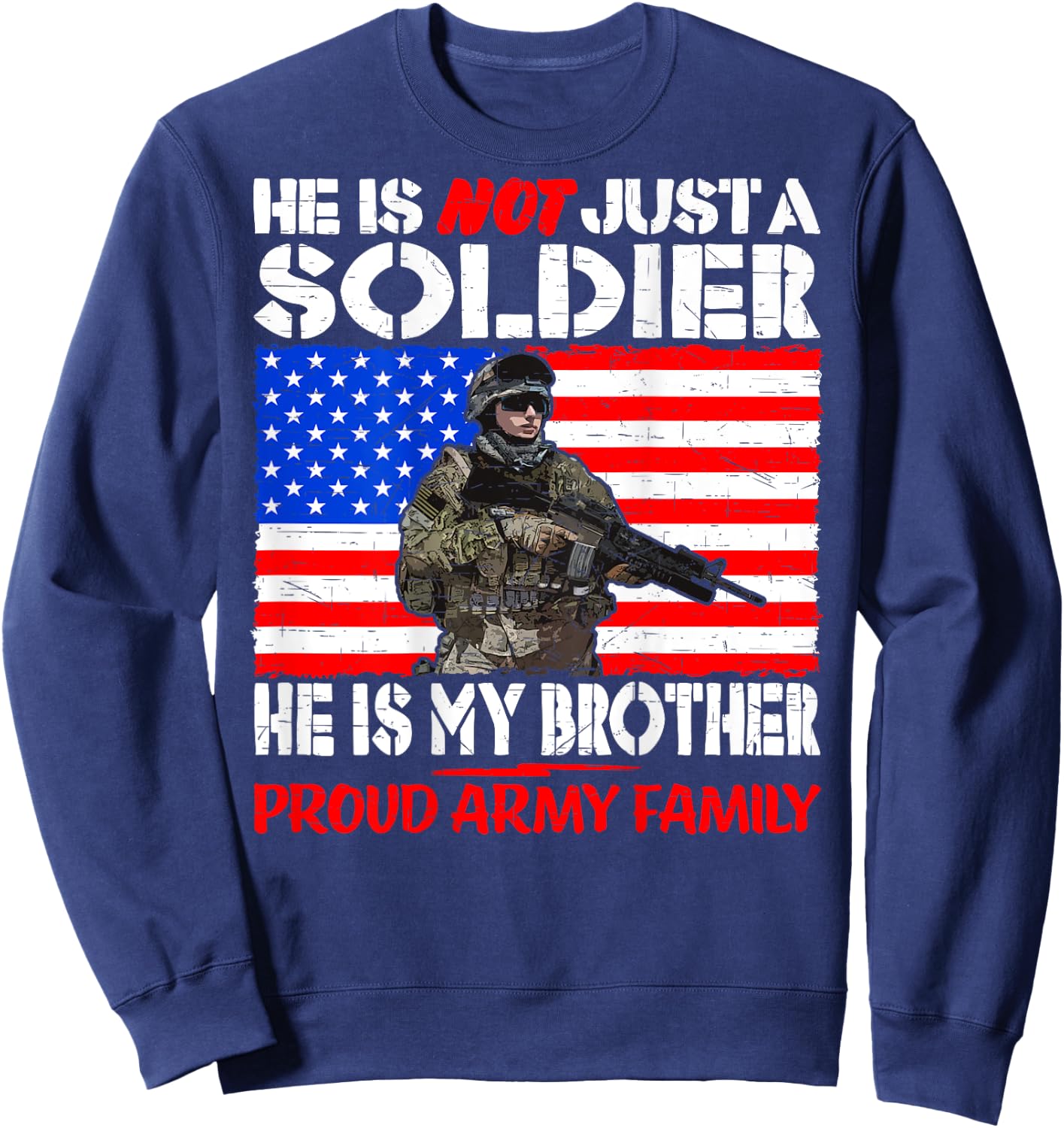 My Brother Is A Soldier Proud Army Family - Military Sibling Sweatshirt - Sweatshirt | Navy