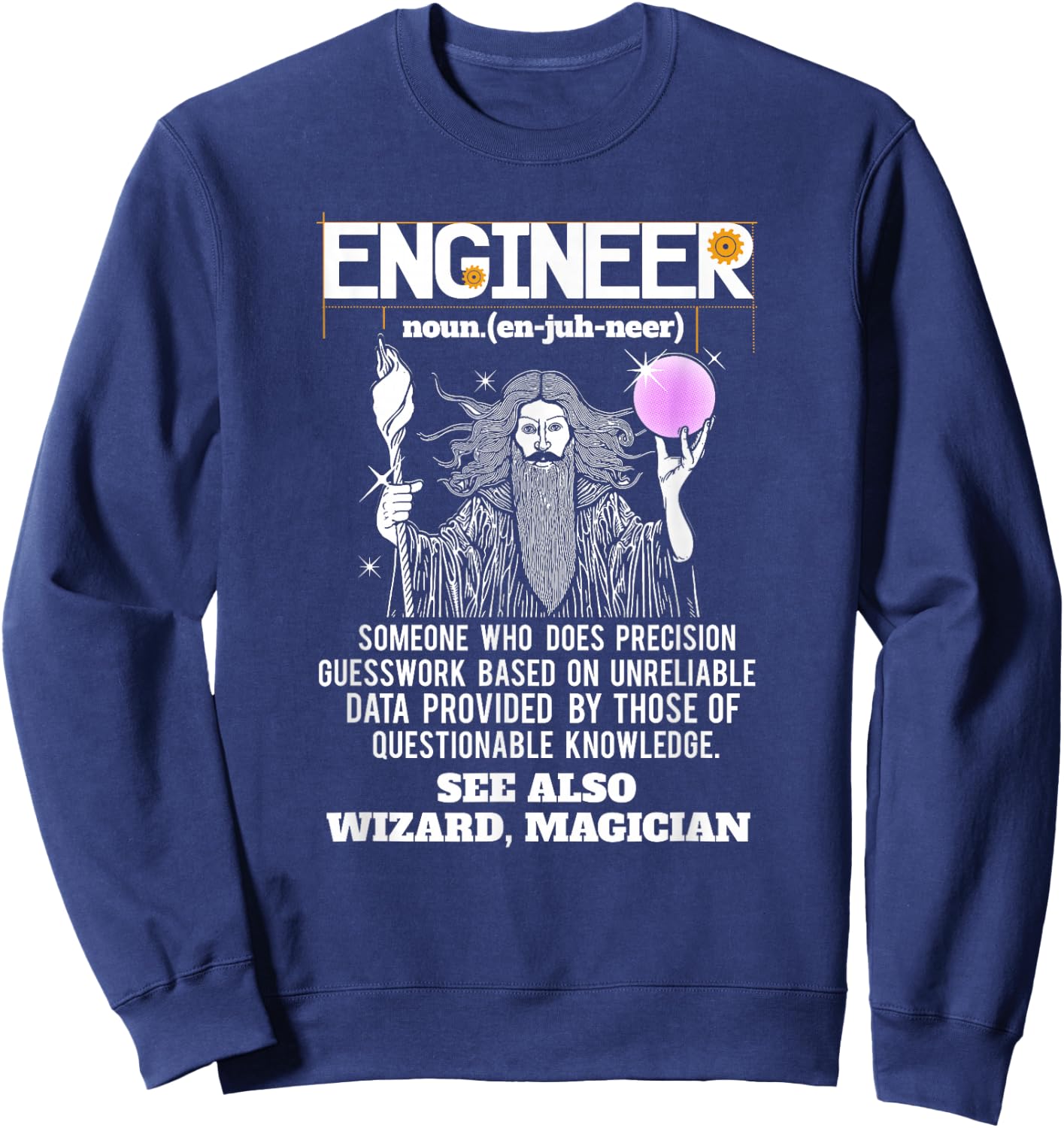 Engineer Funny Mechanical Civil Engineering Wizard T Shirt Sweatshirt - Sweatshirt | Navy