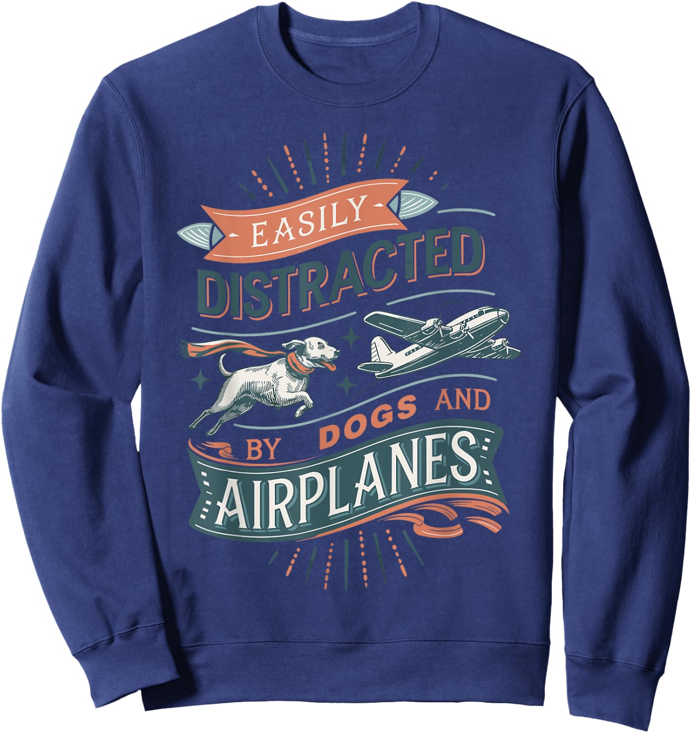 Easily Distracted by Dogs and Airplanes Sweatshirt - Sweatshirt | Navy