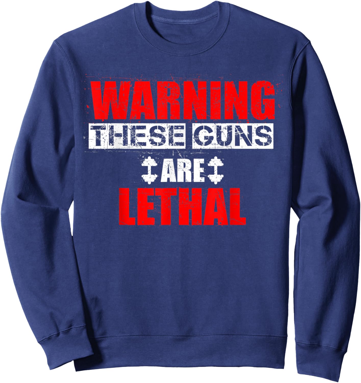 Lethal Guns | Funny Fitness Gym Workout Bodybuilding Sweatshirt - Sweatshirt | Navy