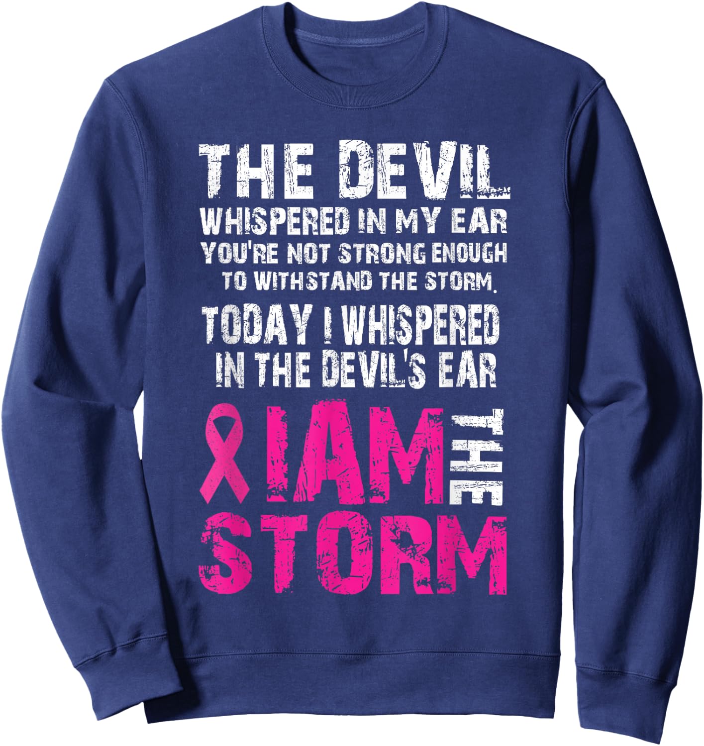 I am the storm Breast cancer awareness Sweatshirt - Sweatshirt | Navy