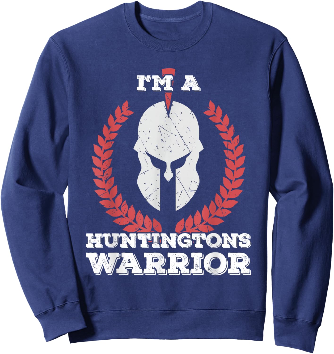 I'm a Huntingtons Warrior Huntington's Disease Awareness Sweatshirt - Sweatshirt | Navy