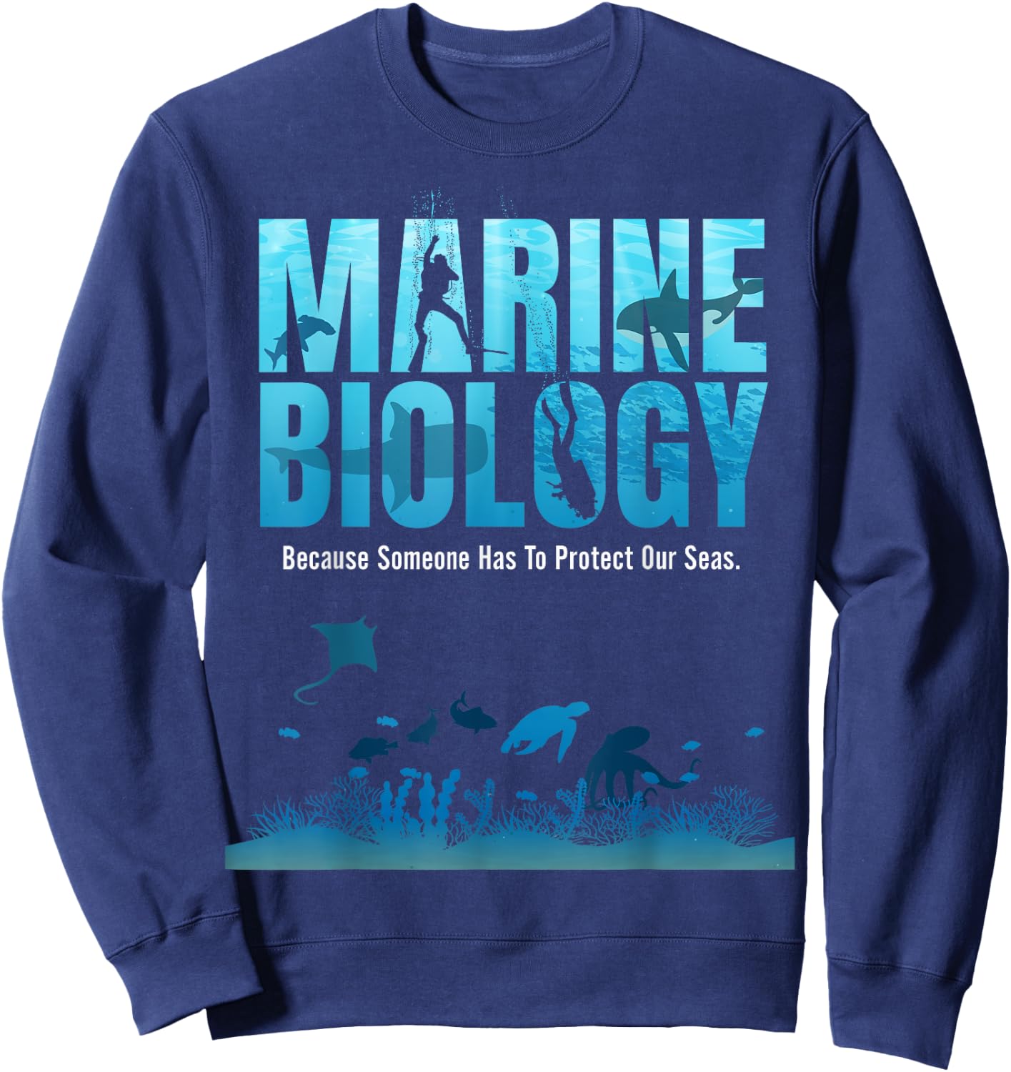 Marine Biology Shirt For Marine Biologists Ecologists Gift Sweatshirt - Sweatshirt | Navy