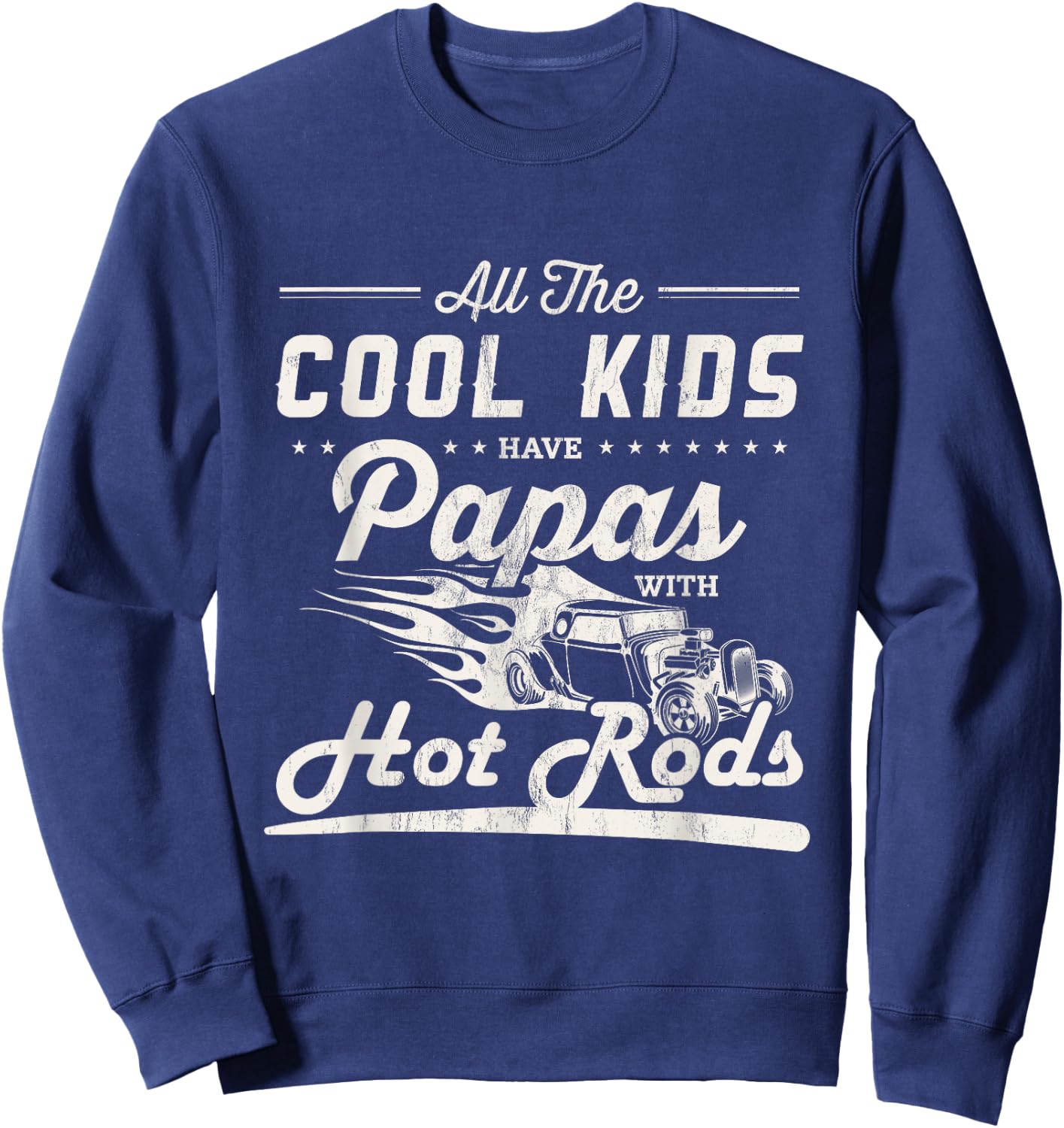 Cool kids have dad with Hot Rods Father's Day gift Sweatshirt - Sweatshirt | Navy