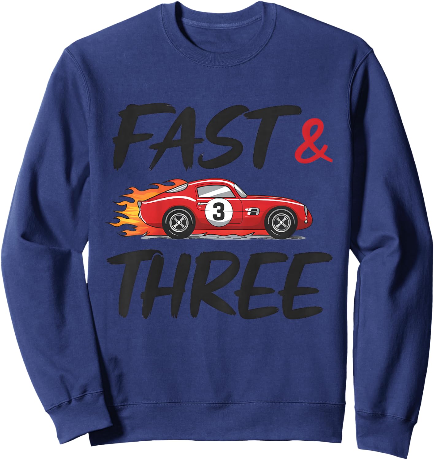Race Car 3rd Birthday Fast and Three 3 Year Old boy Sweatshirt - Sweatshirt | Navy