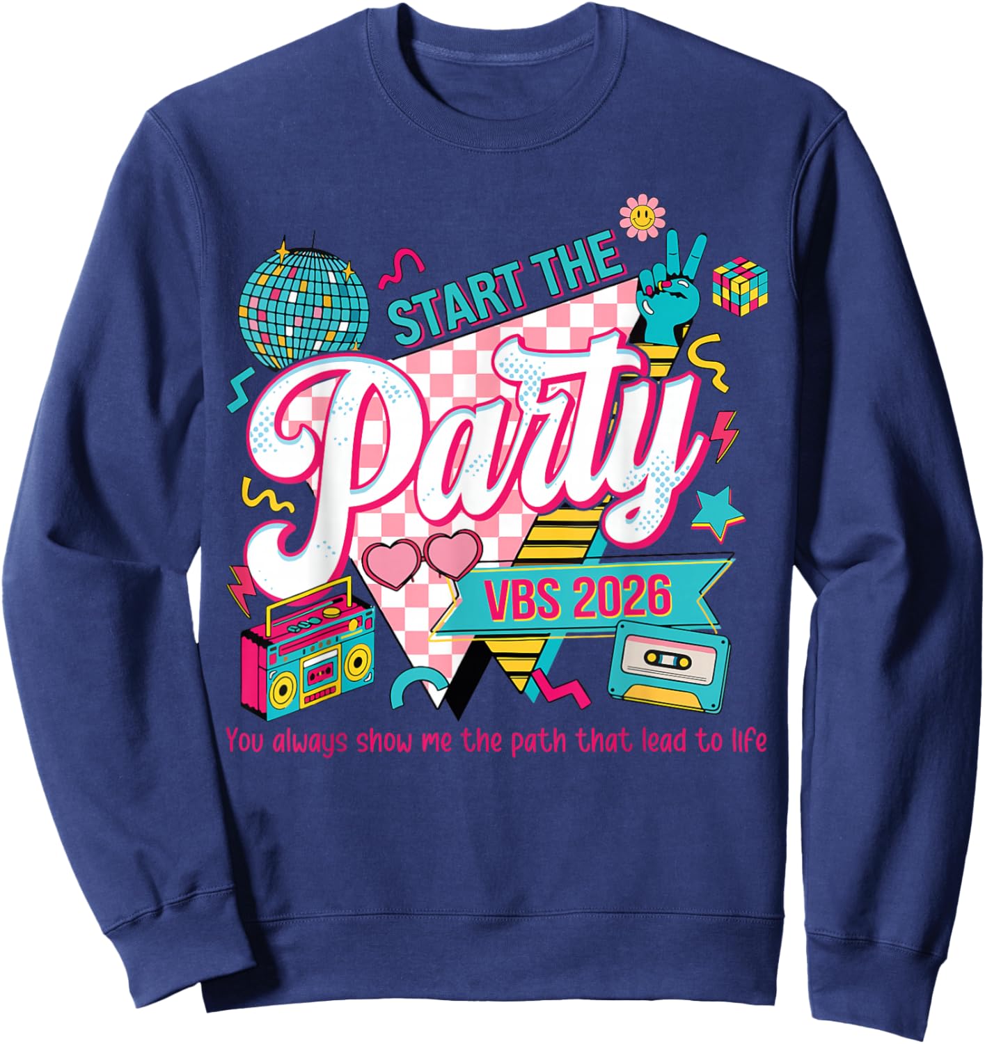Cute Start The Party VBS 2026 VBS Week Vacation Bible School Sweatshirt - Sweatshirt | Navy