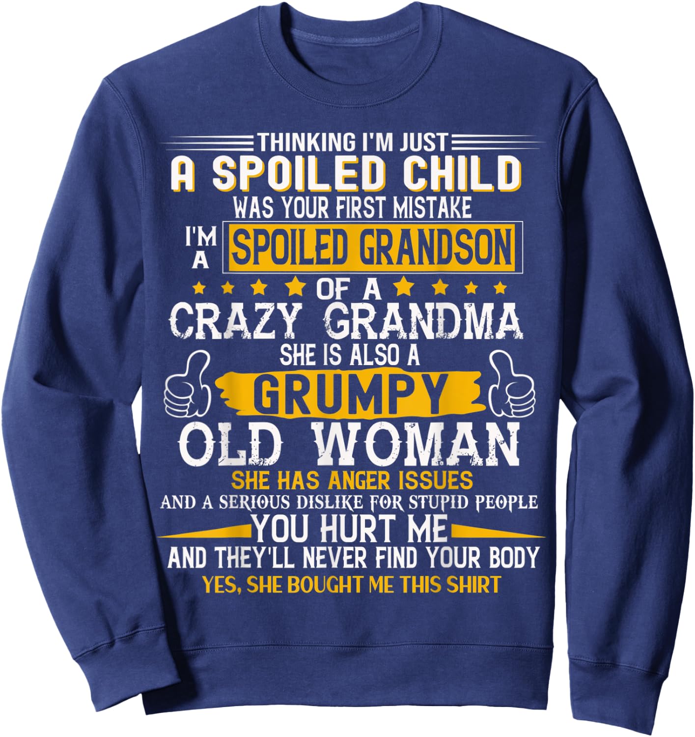 Spoiled Child I'm A Spoiled Grandson Of Crazy Grandma Sweatshirt - Sweatshirt | Navy