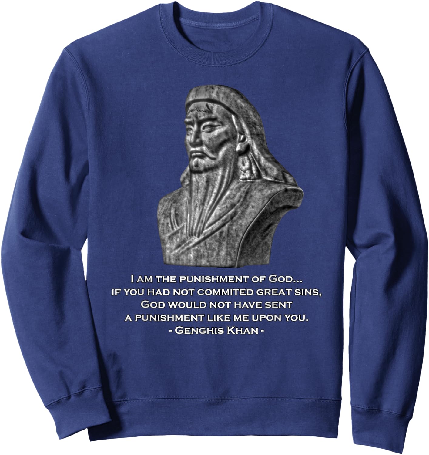 Punishment of God - Genghis Khan Quote Sweatshirt - Sweatshirt | Navy