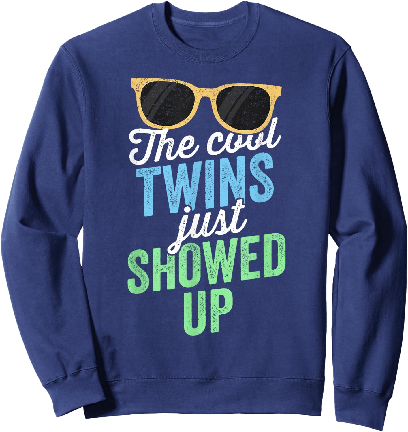 The Cool Twins Just Showed Up Sister Brother School Sweatshirt - Sweatshirt | Navy