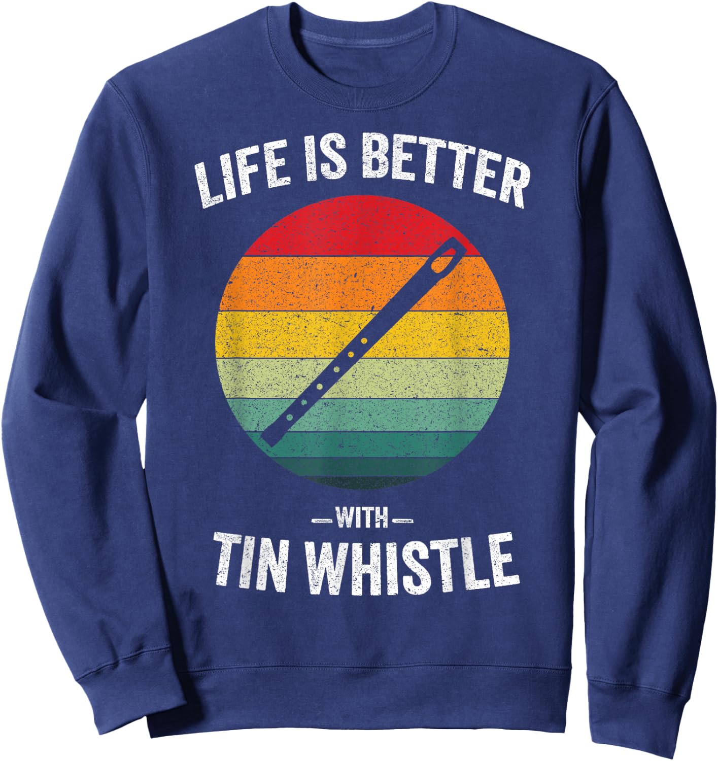 Life is Better with Tin Whistle Vintage Penny Flageolet Sweatshirt - Sweatshirt | Navy