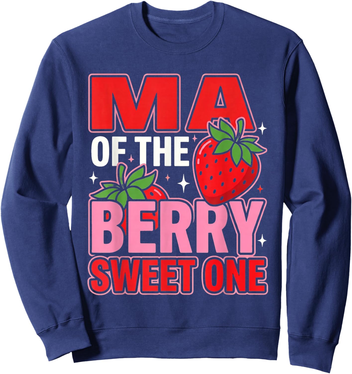 MA of The Berry Sweet One Strawberry Birthday Matching Sweatshirt - Sweatshirt | Navy