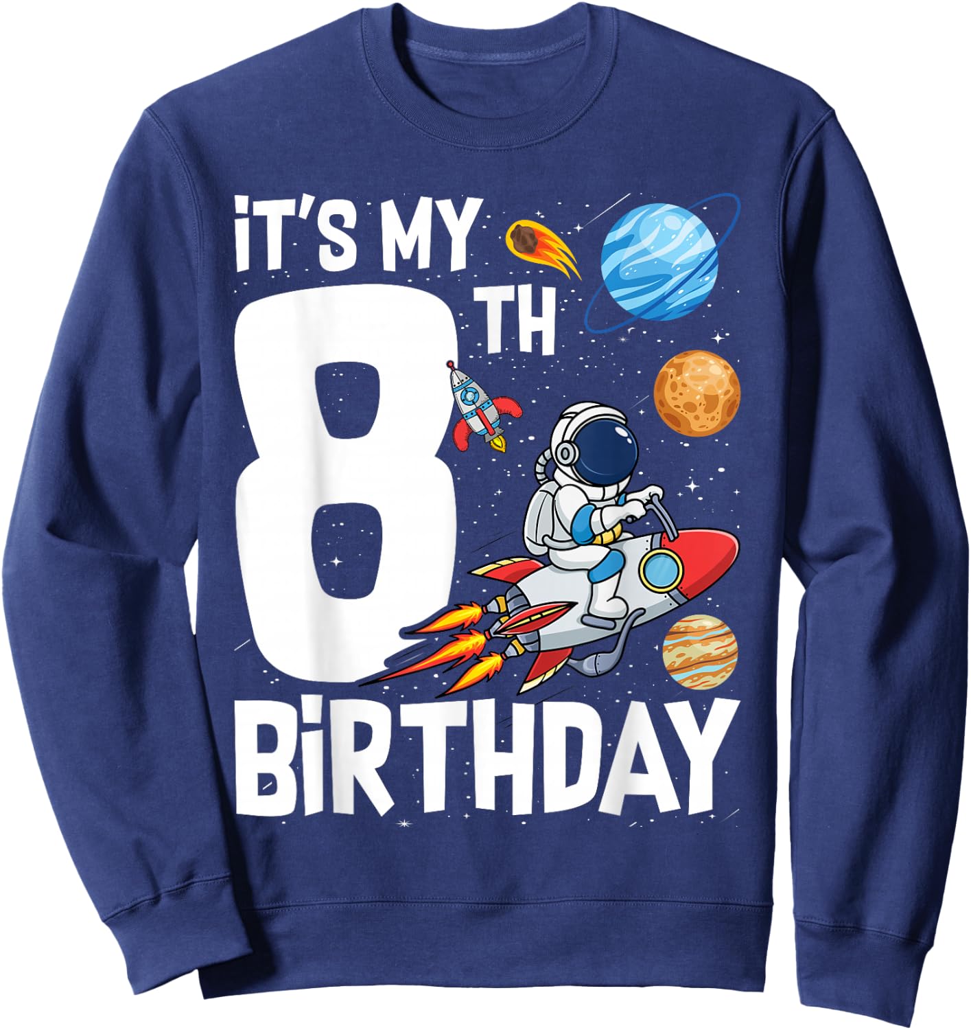 Outer Space 8 Year Old 8th Birthday Party Boys Girls Sweatshirt - Sweatshirt | Navy
