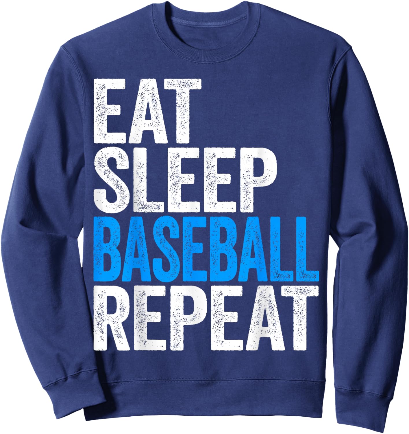 Eat Sleep Baseball Repeat Baseball Player Shirt Sweatshirt - Sweatshirt | Navy