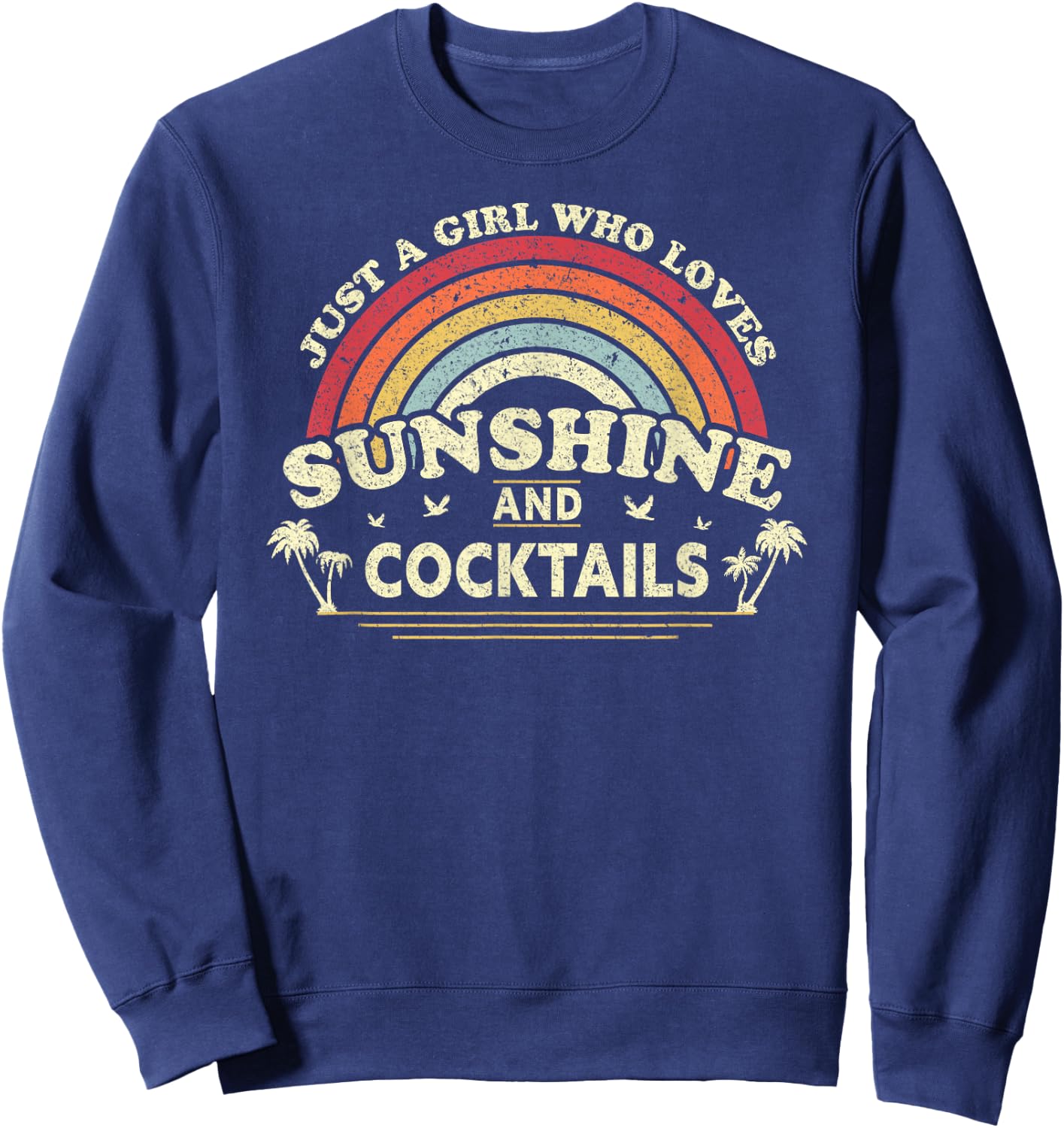 A Girl Who Loves Sunshine and Cocktails Cocktail Shirt Sweatshirt - Sweatshirt | Navy