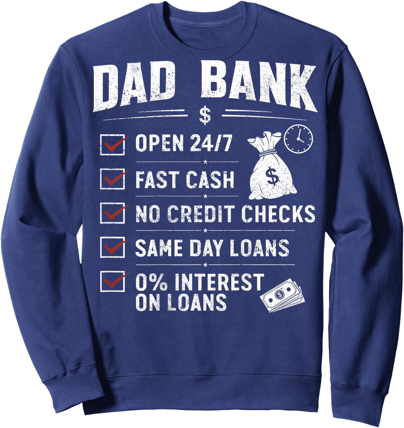 (On Back) Funny Dad Bank Open 24 7 Fast Cash Father's Day Sweatshirt - Sweatshirt | Navy