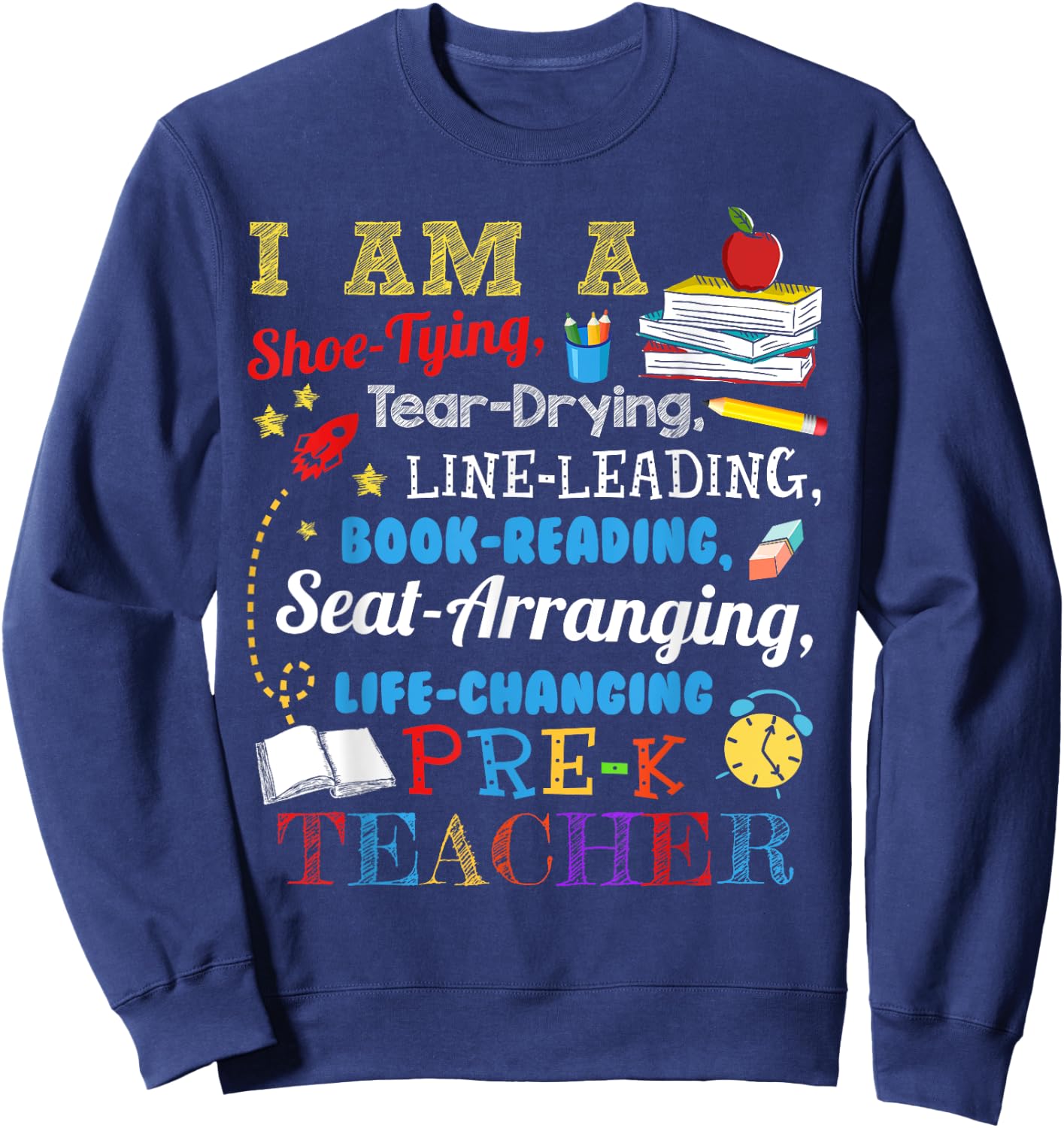 I Am A Shoe-Typing Tear-Drying Pre-K Teacher Funny Sweatshirt - Sweatshirt | Navy