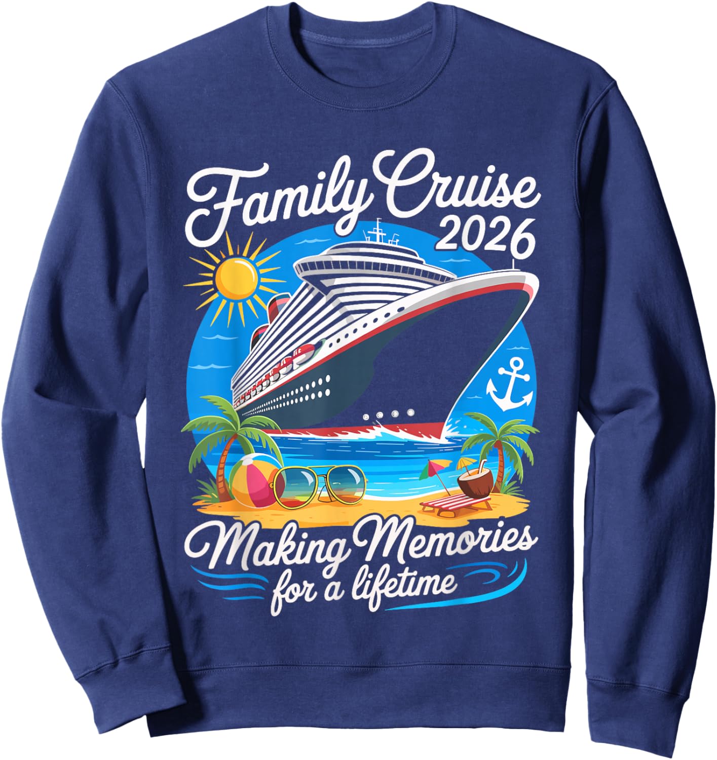 Family Cruise 2026 Making Memories for A Lifetime Sweatshirt - Sweatshirt | Navy