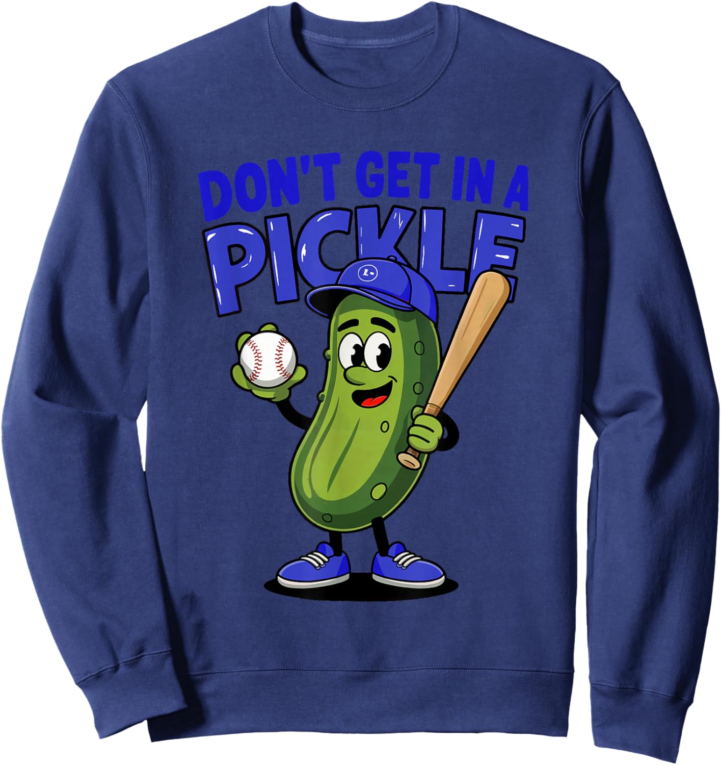Don't Get In A Pickle Funny Baseball Retro Humor Baseball Sweatshirt - Sweatshirt | Navy