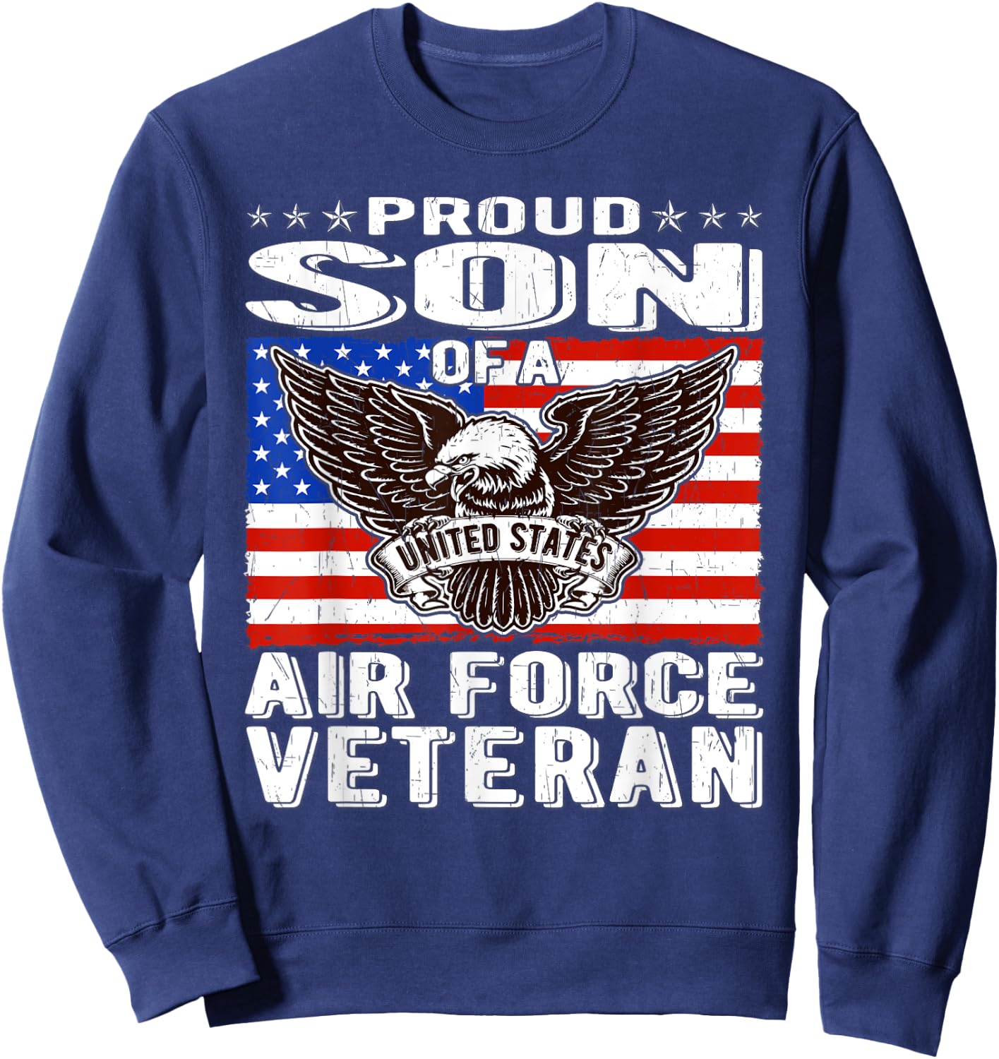 Proud Son Of US Air Force Veteran Patriotic Military Family Sweatshirt - Sweatshirt | Navy