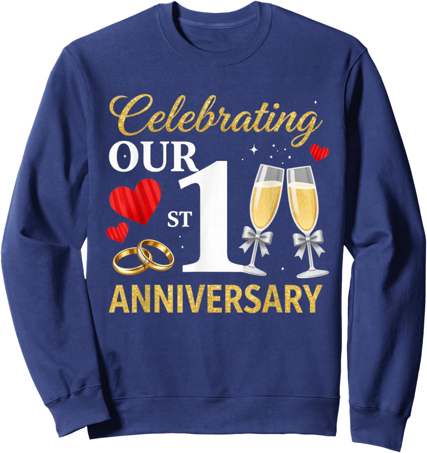 Celebrating Our 1st Wedding Anniversary 1 Year of Marriage Sweatshirt - Sweatshirt | Navy