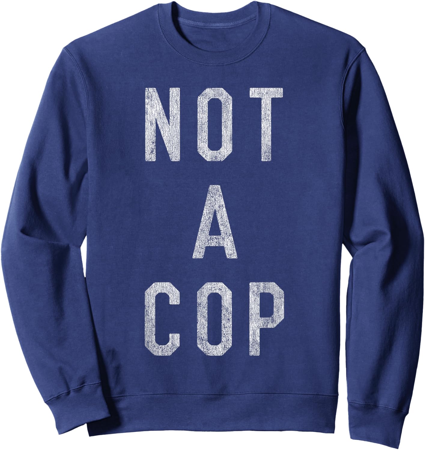 Not a Cop Sweatshirt - Sweatshirt | Navy