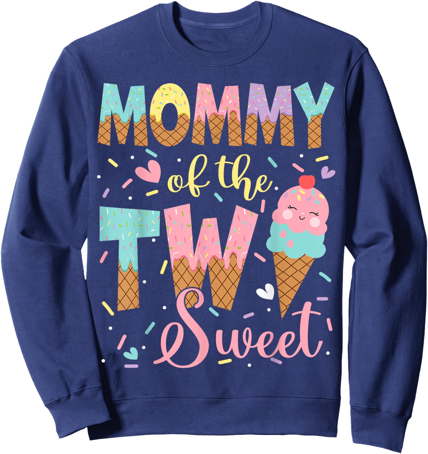 Mommy Of The Two Sweet 2Nd Birthday Girl Ice Cream Sweatshirt - Sweatshirt | Navy