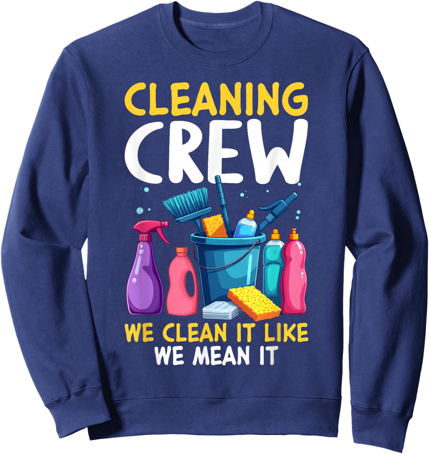 Cleaning Crew Outfit for Housekeepers Sweatshirt - Sweatshirt | Navy
