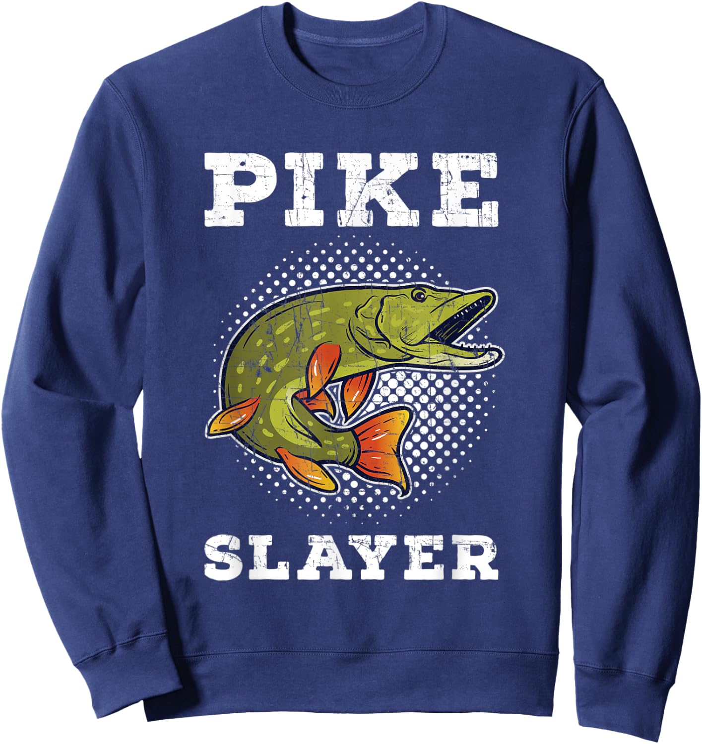 Pike Slayer Fishing Fisherman Northern Pike Sweatshirt - Sweatshirt | Navy