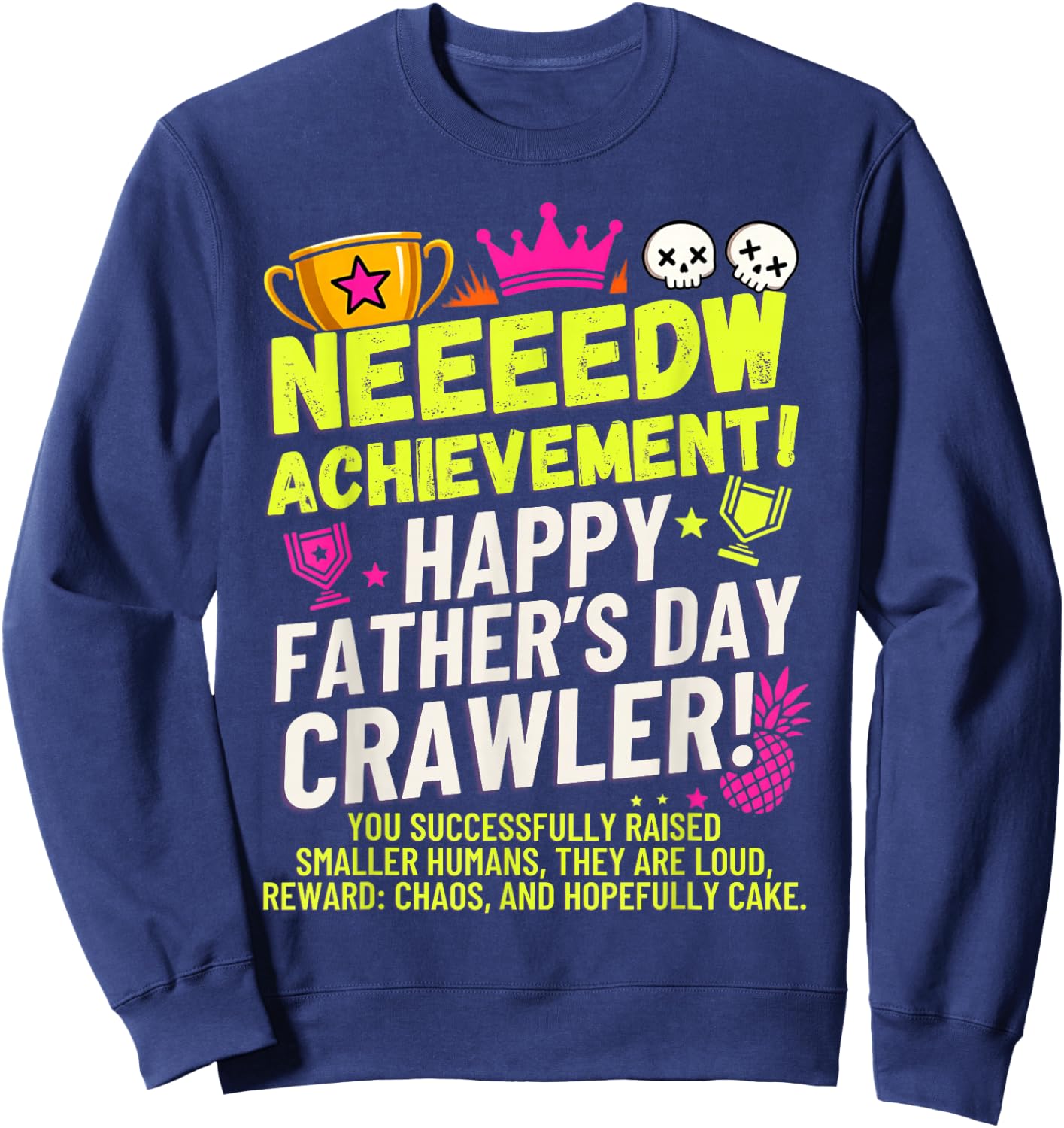 Happy Fathers Day Crawler New Achievement Gamer Dad USA Sweatshirt - Sweatshirt | Navy