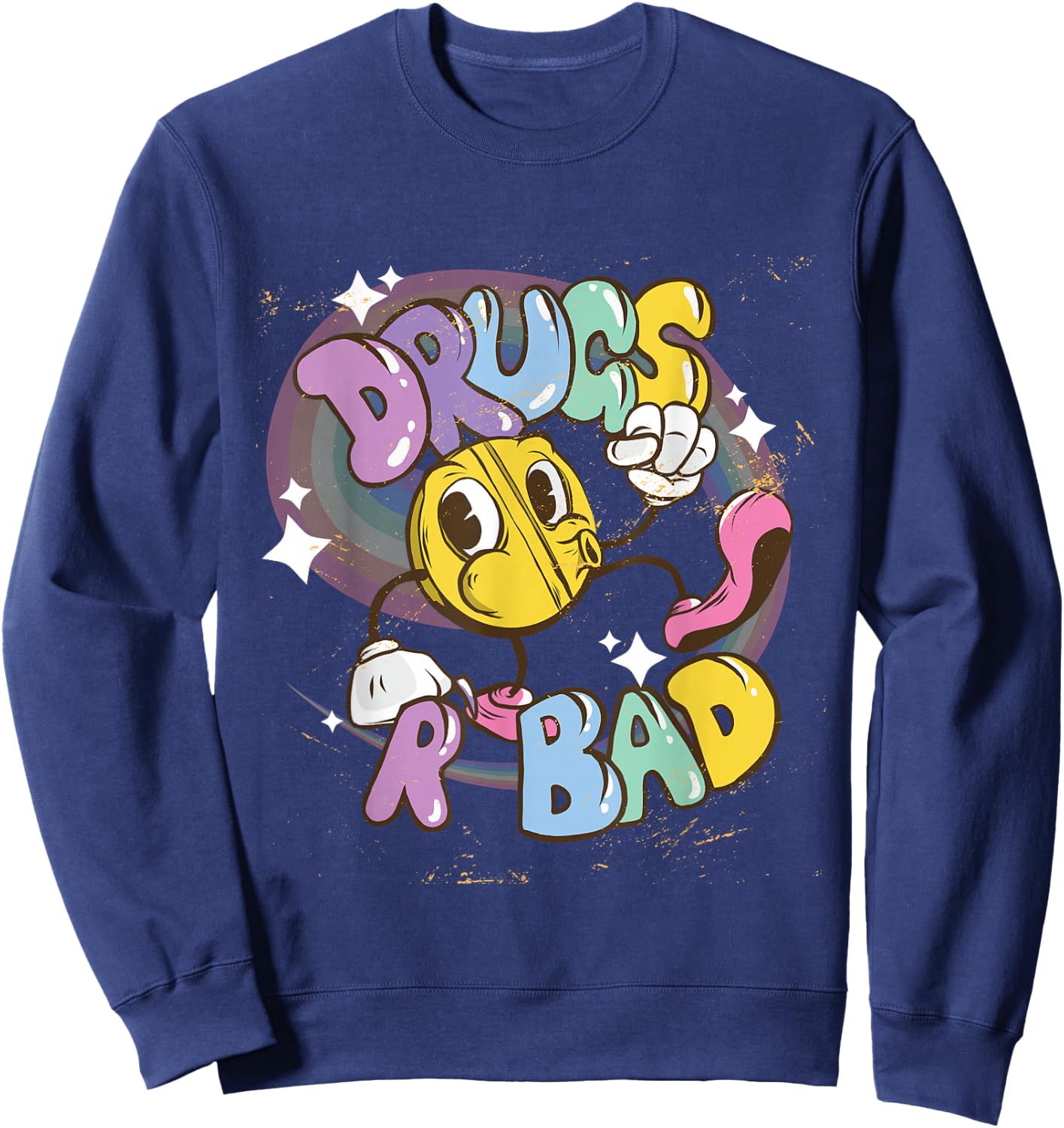 Drugs are Bad - Funny Graphic Sweatshirt - Sweatshirt | Navy