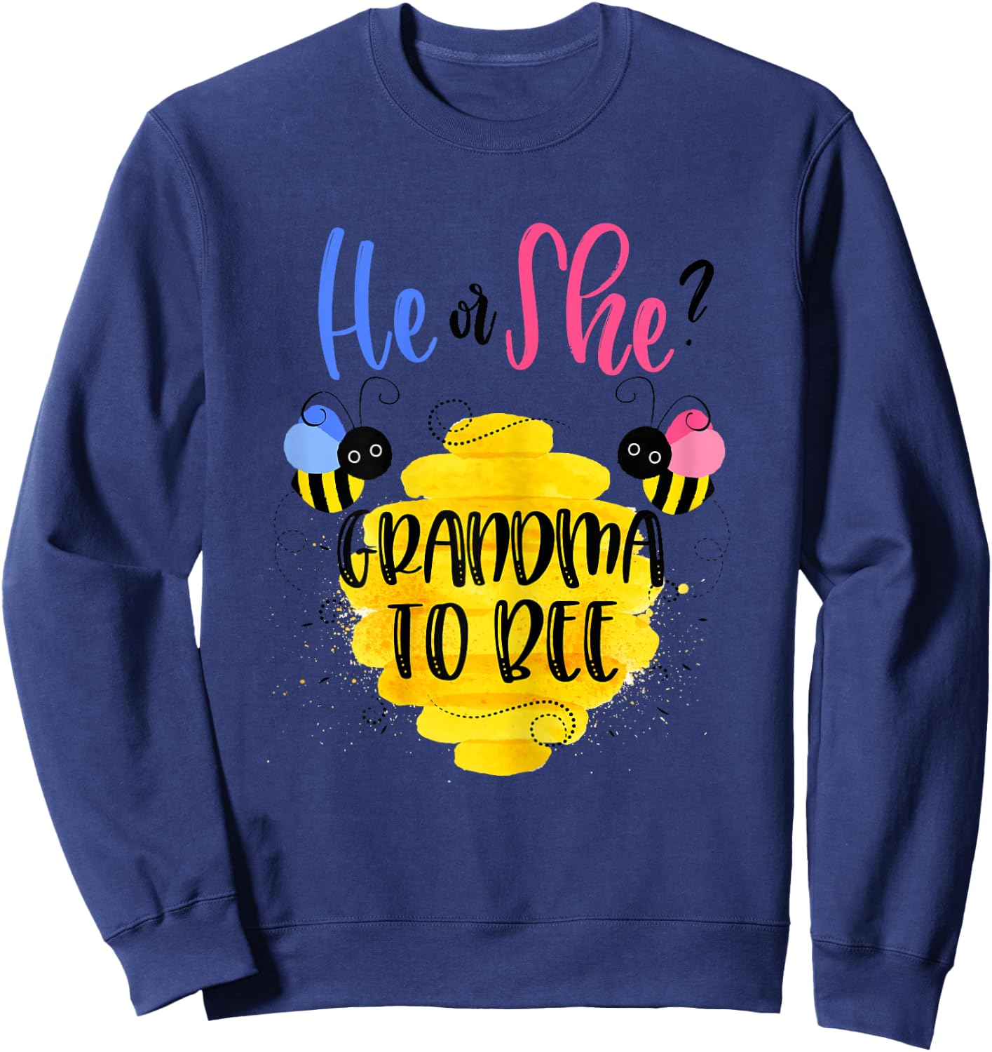 Gender Reveal What Will It Bee Shirt He or She Grandma Sweatshirt - Sweatshirt | Navy