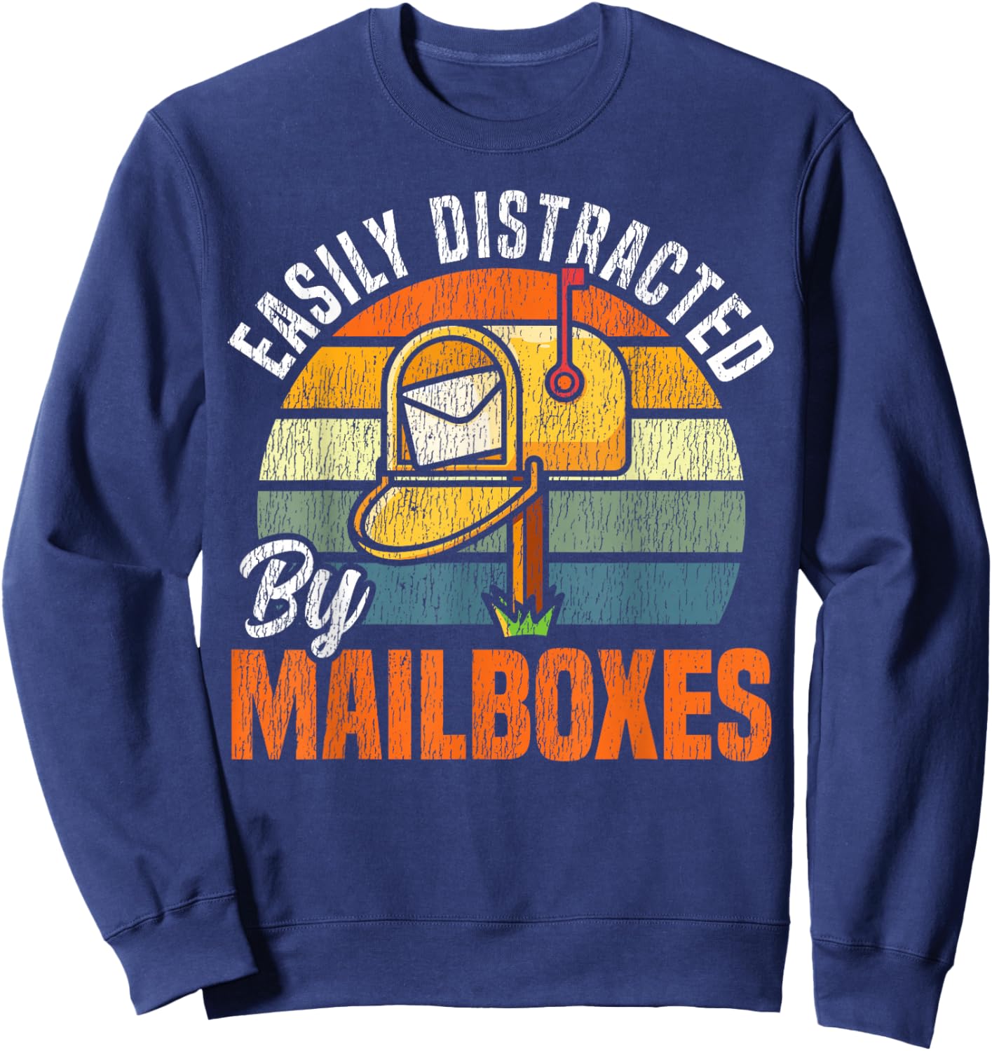 Postman Mailman Easily Distracted By Mailboxes Sweatshirt - Sweatshirt | Navy