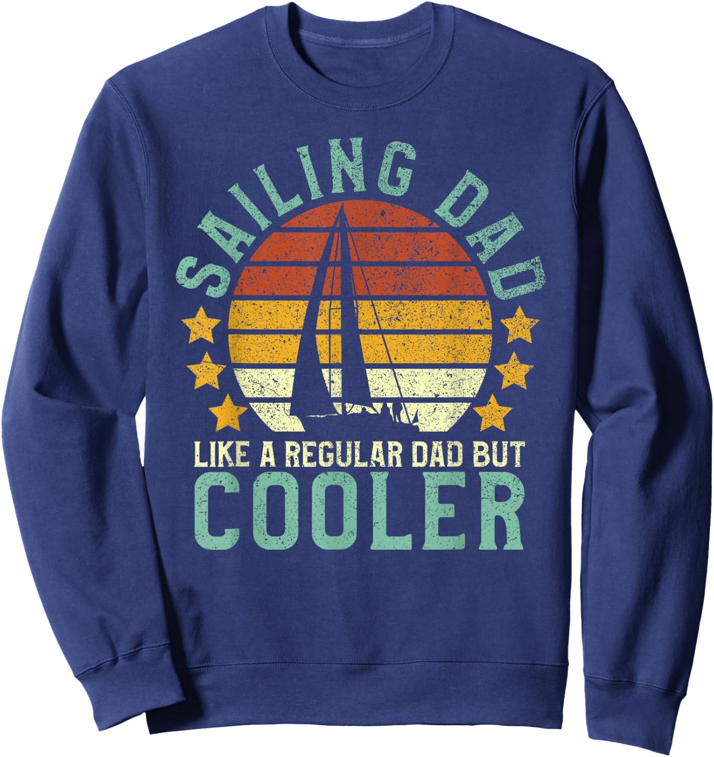 Sailing Dad | Sailboat Sailor Funny Father's Day Gift Sweatshirt - Sweatshirt | Navy