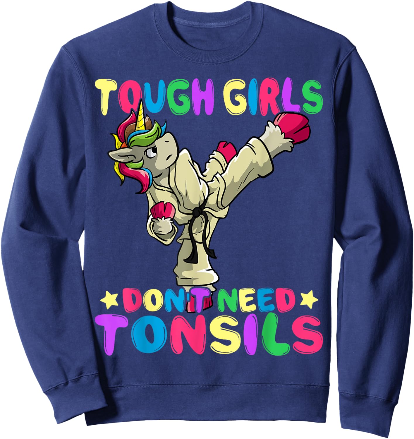 Tough Girls Don't Need Tonsils Removal Surgery Recovery gift Sweatshirt - Sweatshirt | Navy