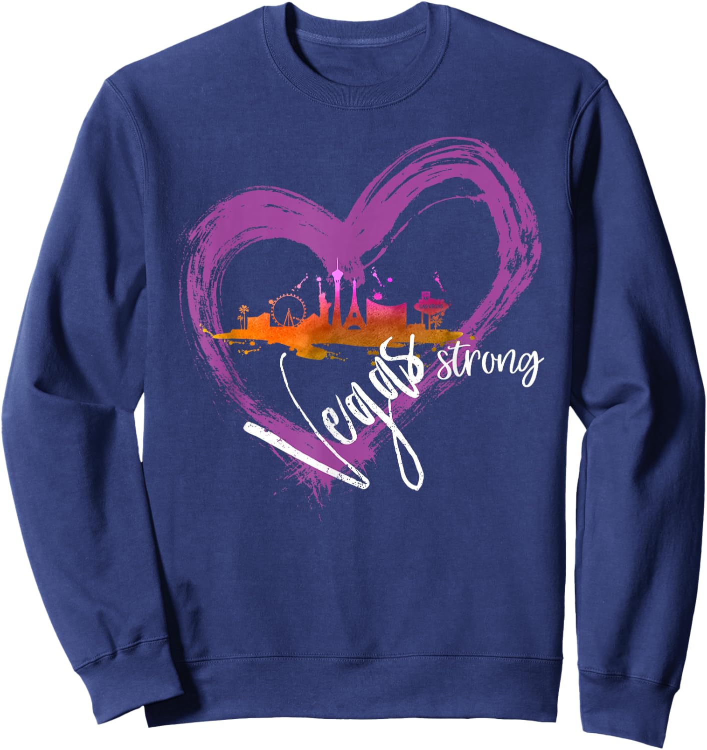 Welcome to Las Vegas the Fabulous City Vegas Strong Sweatshirt - Sweatshirt | Navy