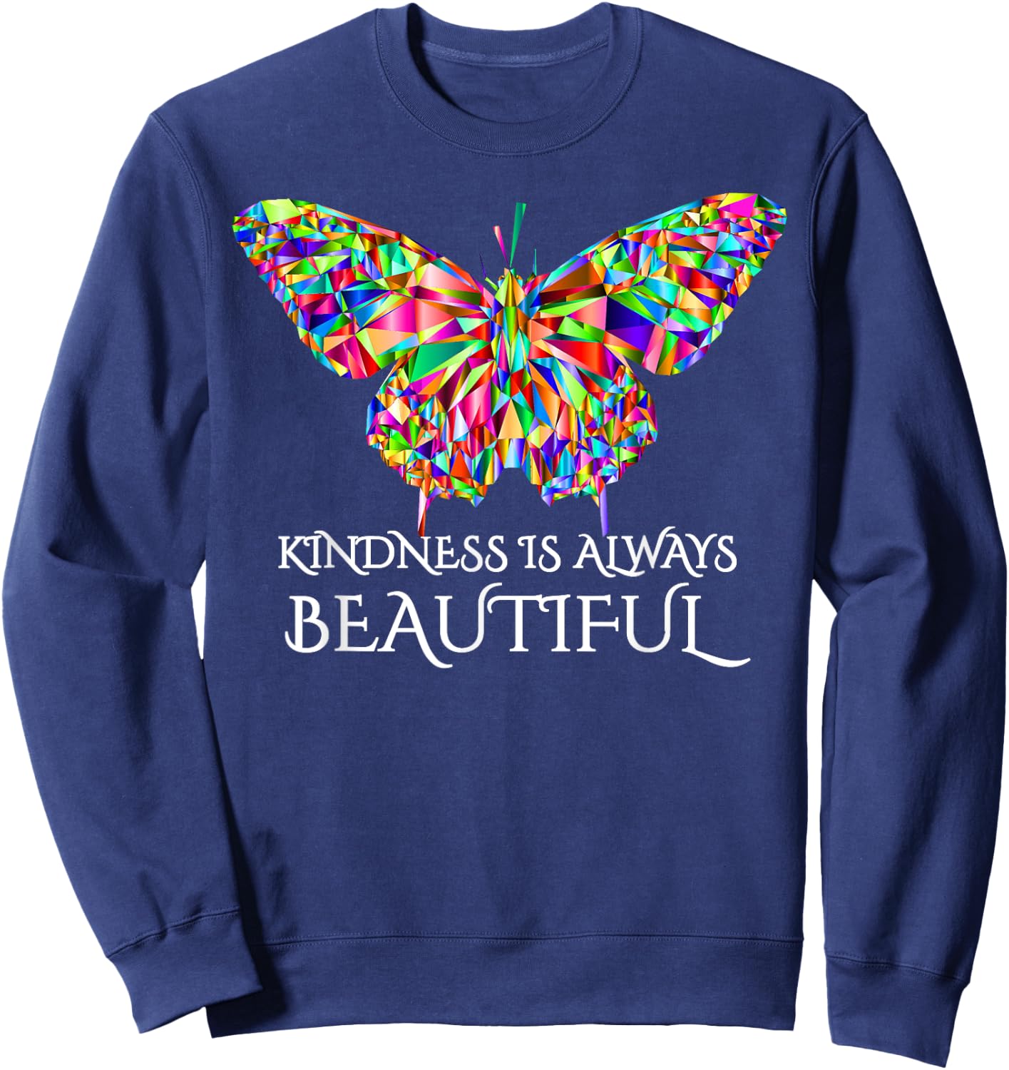 Kindness is Always Beautiful Butterfly Sweatshirt - Sweatshirt | Navy