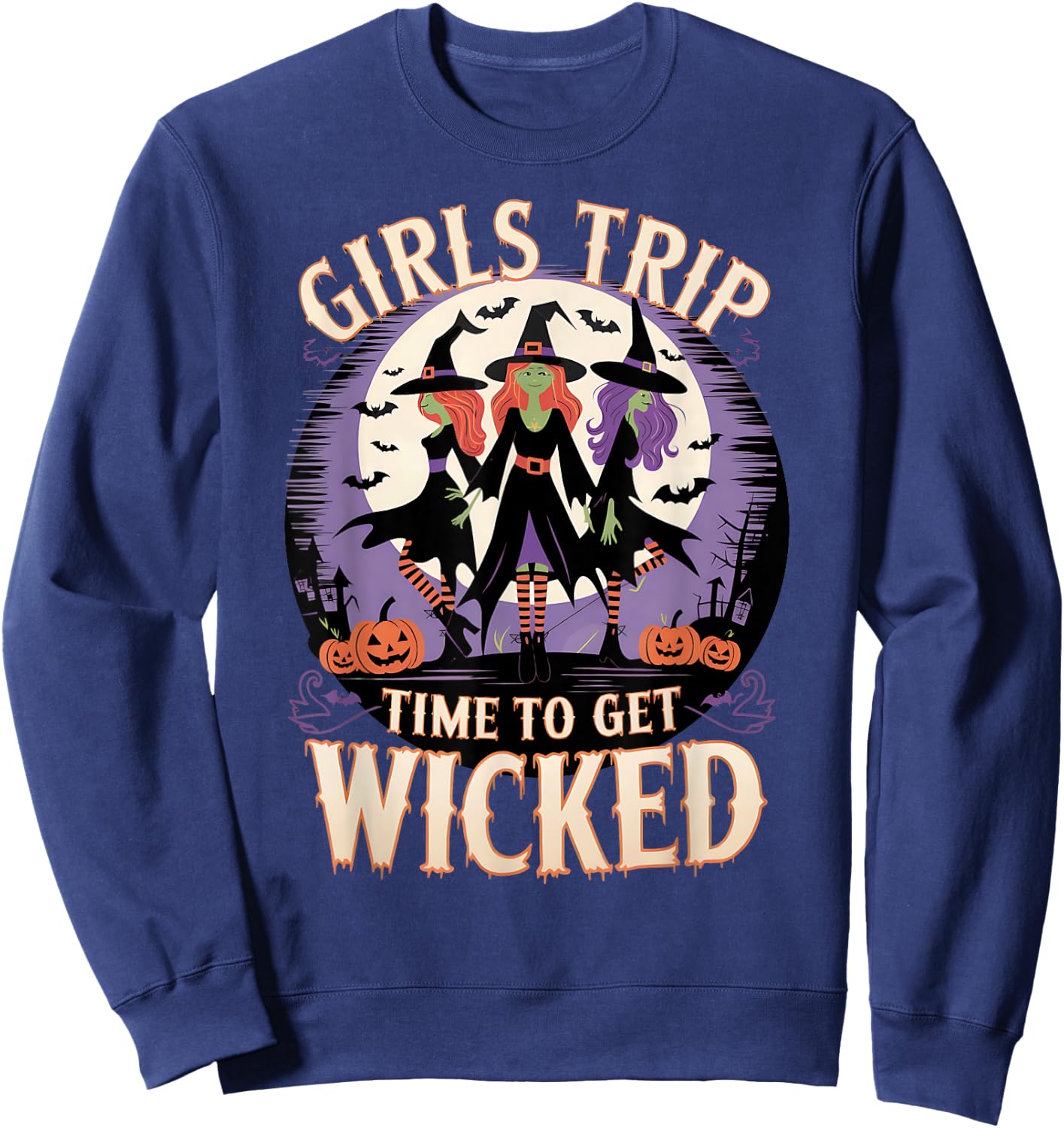 Girls Trip Women Witches Halloween Witch Time To Get Wicked Sweatshirt - Sweatshirt | Navy