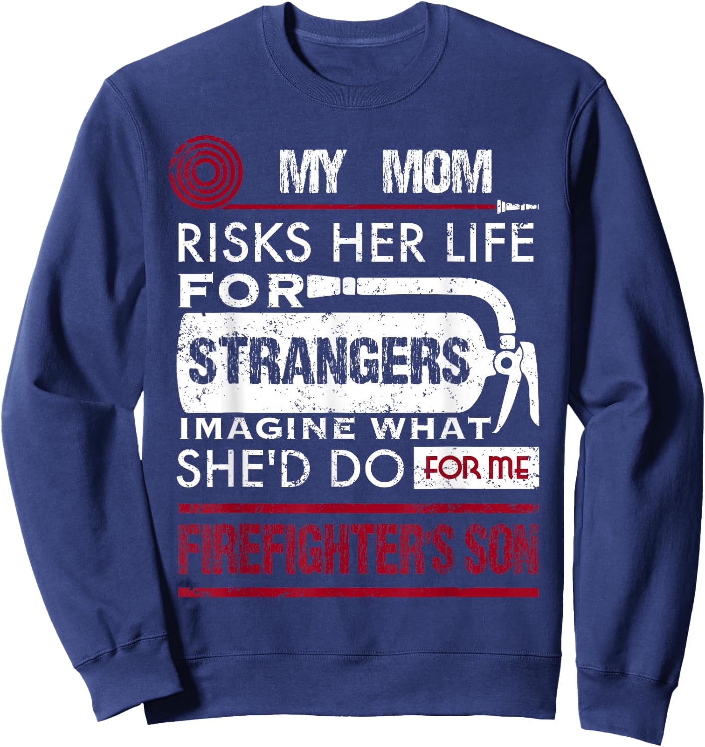 My Mom Is A Firefighter Risks Her Life Firefighter Kids Sweatshirt - Sweatshirt | Navy