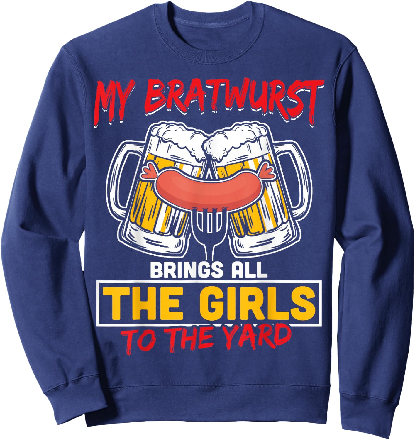 Oktoberfest shirt German My Bratwurst Sausage Beer Party Sweatshirt - Sweatshirt | Navy