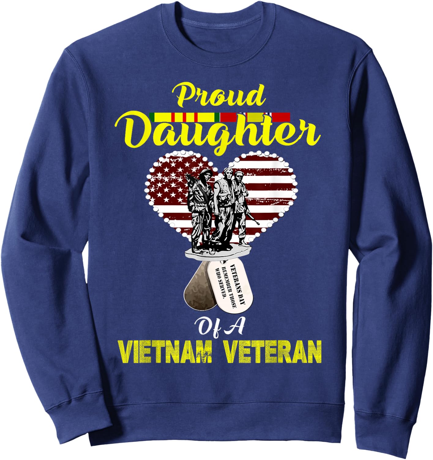 Proud Daughter of A Vietnam Veteran T Shirt | Veterans Day Sweatshirt - Sweatshirt | Navy