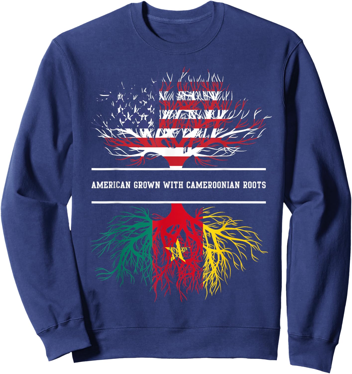 American Grown With Cameroonian Roots - Flag of Cameroon Sweatshirt - Sweatshirt | Navy