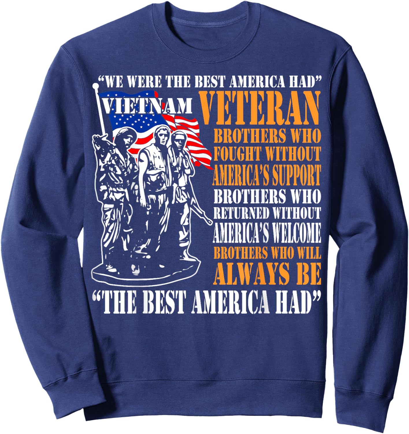 We Were The Best America Had Vietnam Veteran Sweatshirt - Sweatshirt | Navy