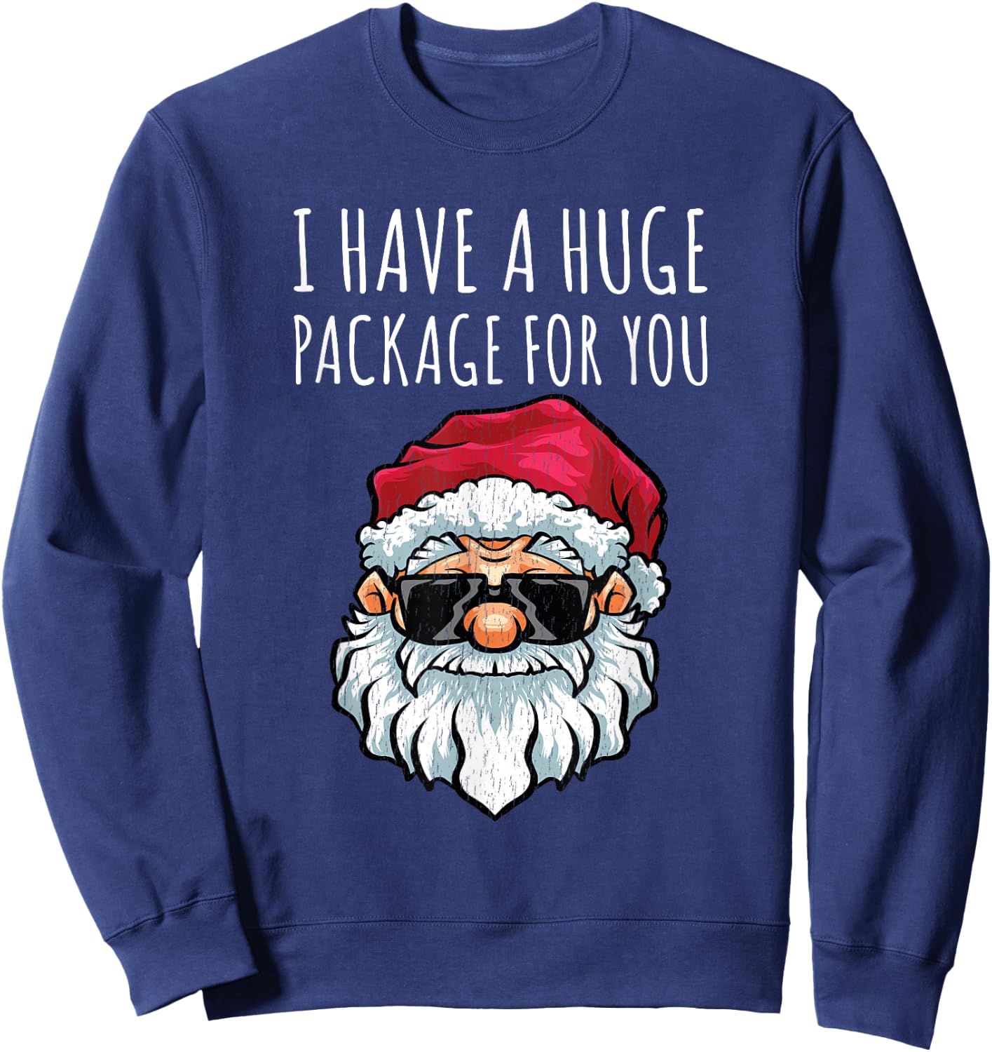 Dirty Christmas Shirt Naughty Raunchy Shirt Package Sweatshirt - Sweatshirt | Navy