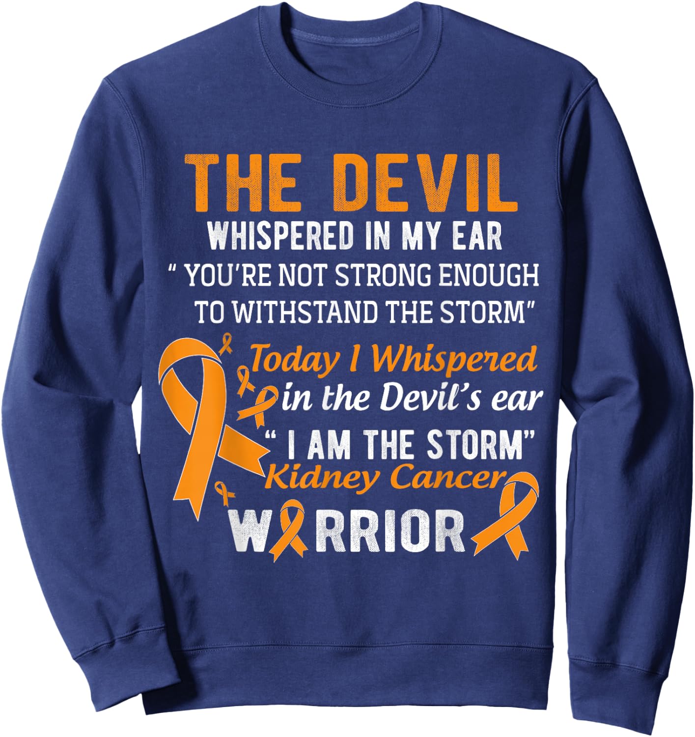 I am the Storm Kidney Cancer Warrior Sweatshirt - Sweatshirt | Navy