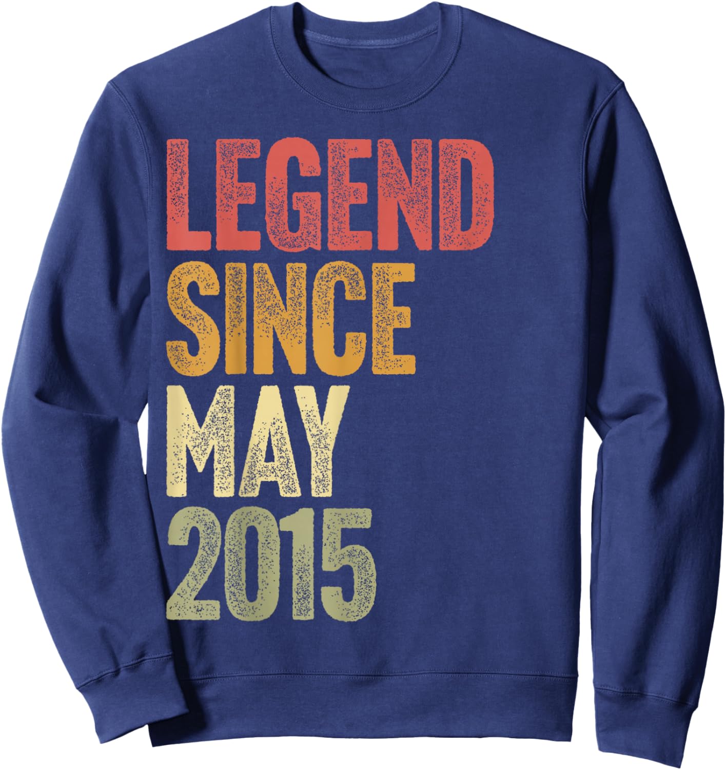 11 Year Old Legend Since May 2015 Retro 11th Birthday Sweatshirt - Sweatshirt | Navy