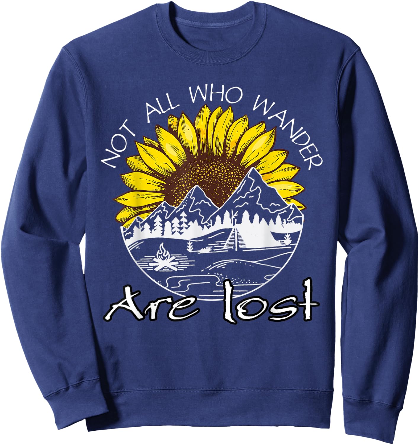 Not All Who Wander Are Lost Sunflower Hiking Women Sweatshirt - Sweatshirt | Navy